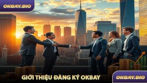 Giới Thiệu Đăng Ký OKBAY