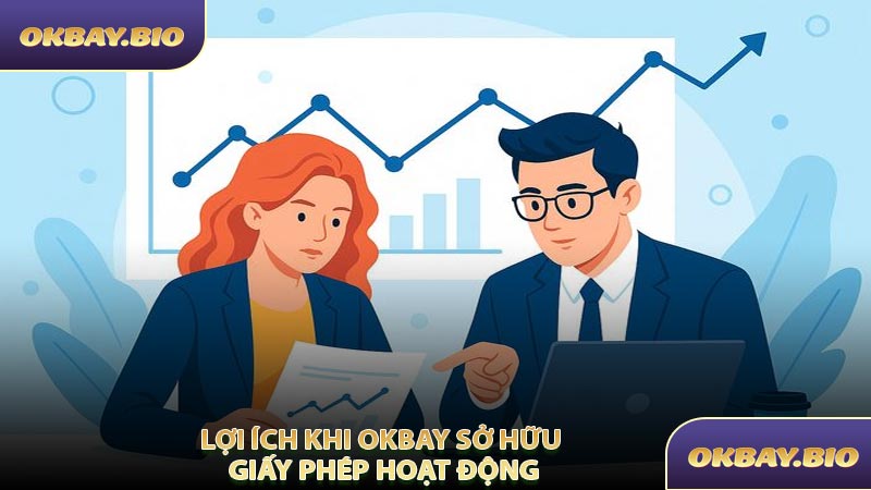 Lợi Ích Khi OKBAY Sở Hữu Giấy Phép Hoạt Động